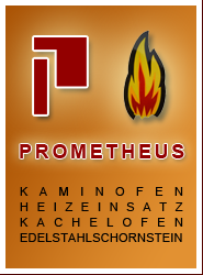 PROMETHEUS - Kaminofen, Heizeinsatz, Kachelofen, Edelstahlschornstein